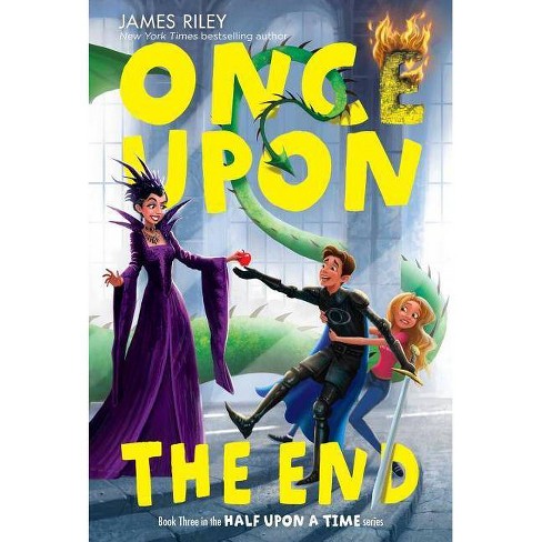 Once Upon The End 3 Half Upon A Time By James Riley Paperback Target