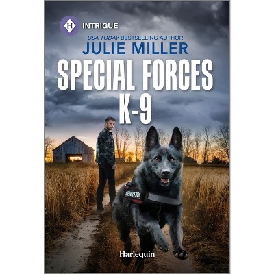 Special Forces K-9 - (Protectors at K-9 Ranch) by  Julie Miller (Paperback)