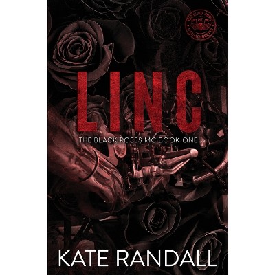 Linc - (The Black Roses MC) by  Kate Randall (Paperback)