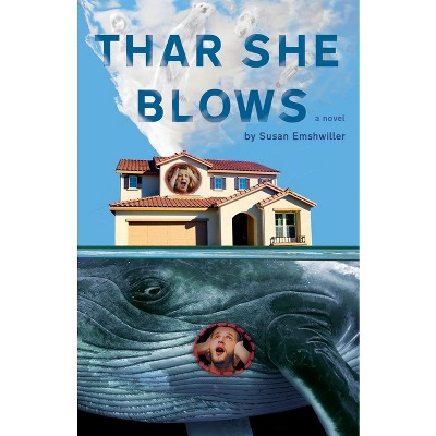 Thar She Blows - by  Susan Emshwiller (Paperback)