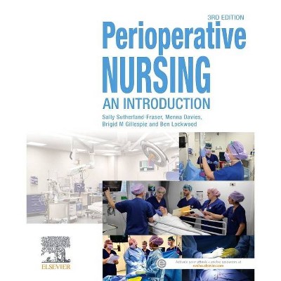 Perioperative Nursing - 3rd Edition by  Sally Sutherland-Fraser & Menna Davies & Brigid M Gillespie & Benjamin Lockwood (Paperback)