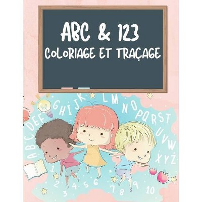 ABC & 123 livre de coloriage et de traçage pour les enfants - by  Colours Art (Paperback)