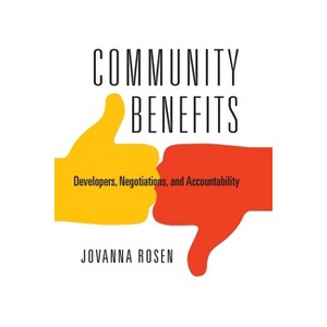 Community Benefits - (City in the Twenty-First Century) by  Jovanna Rosen (Hardcover) - 1 of 1