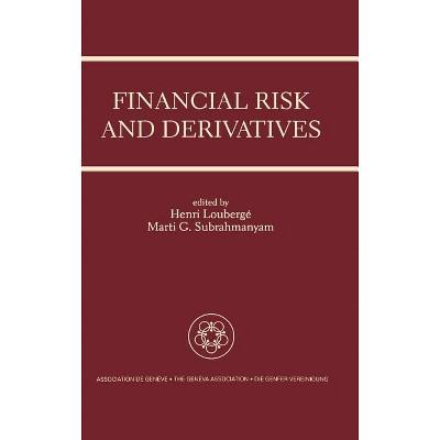 Financial Risk and Derivatives - by  Henri Loubergé & Marti G Subrahmanyam (Hardcover)