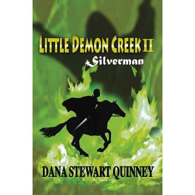 Little Demon Creek II, 2 - by  Dana Stewart Quinney (Paperback)