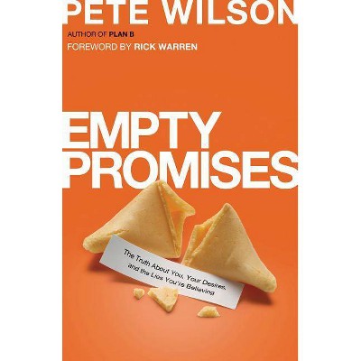 Empty Promises - by  Pete Wilson (Paperback)