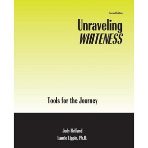 Unraveling Whiteness - by  Helfand-Lippin (Paperback) - 1 of 1