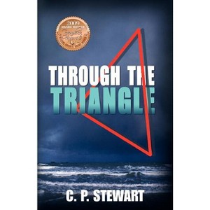 Through the Triangle - by  C P Stewart (Paperback) - 1 of 1