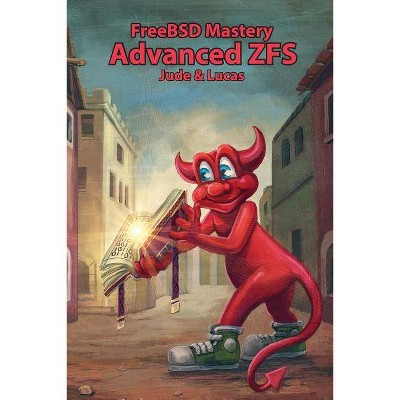 FreeBSD Mastery - (It Mastery) by  Michael W Lucas & Allan Jude (Paperback)