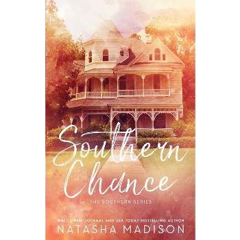 Southern Chance (Special Edition Paperback) - by  Natasha Madison
