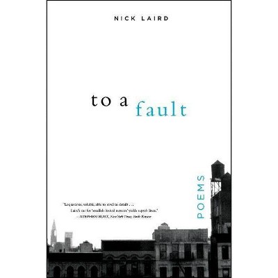  To a Fault - by  Nick Laird (Paperback) 