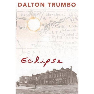 Eclipse - by  Dalton Trumbo (Paperback)