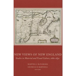 New Views of New England - by  Martha J McNamara & Georgia B Barnhill (Hardcover) - 1 of 1