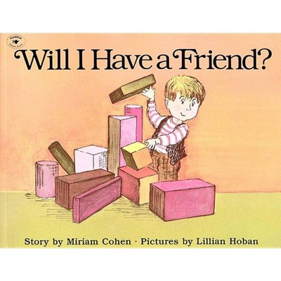 Will I Have a Friend? - 2nd Edition by  Miriam Cohen (Paperback)