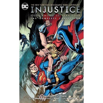 Injustice: Gods Among Us Year Four - The Complete Collection - by  Brian Buccellato (Paperback)