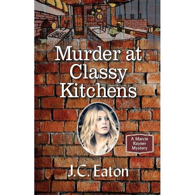 Murder at Classy Kitchens - by  J C Eaton (Paperback)