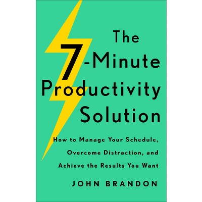 The 7-Minute Productivity Solution - by  John Brandon (Paperback)