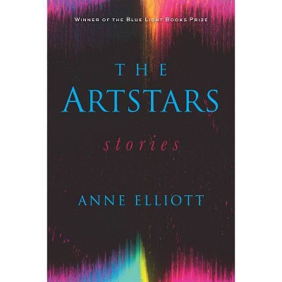 The Artstars - (Blue Light Books) by  Anne Elliott (Paperback)