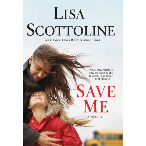 Save Me (Reprint) (Paperback) by Lisa Scottoline - image 1 of 1
