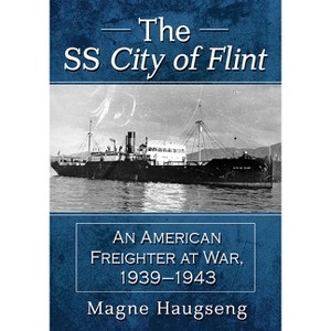 The SS City of Flint - by  Magne Haugseng (Paperback) - 1 of 1