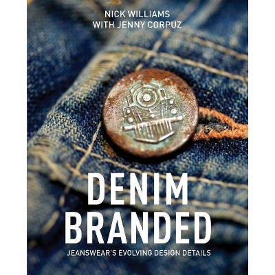 Denim Branded - by  Nick Williams (Hardcover)