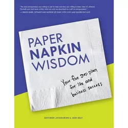 Paper Napkin Wisdom - by  Govindh Jayaraman & Jack Daly (Hardcover)