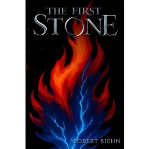 The First Stone - by Robert Biehn (Hardcover) : Target