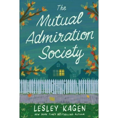  The Mutual Admiration Society - by  Lesley Kagen (Paperback) 