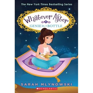 Whatever After Genie in Bottle 10/15/2017 - by Sarah Mlynowski (Paperback) - 1 of 1