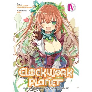 Clockwork Planet (Light Novel) Vol. 4 - by  Yuu Kamiya (Paperback) - 1 of 1