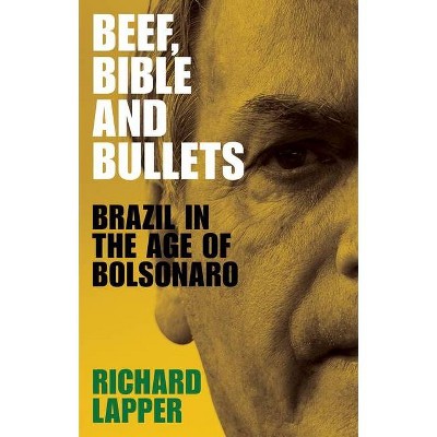 Beef, Bible and Bullets - by  Richard Lapper (Hardcover)