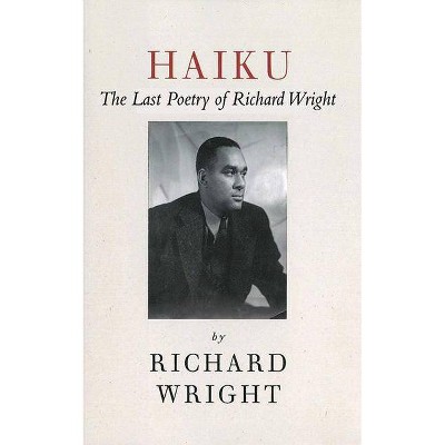 Haiku - by  Richard Wright (Paperback)