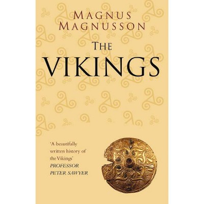 The Vikings - (Classic Histories) by  Magnus Magnusson (Paperback)