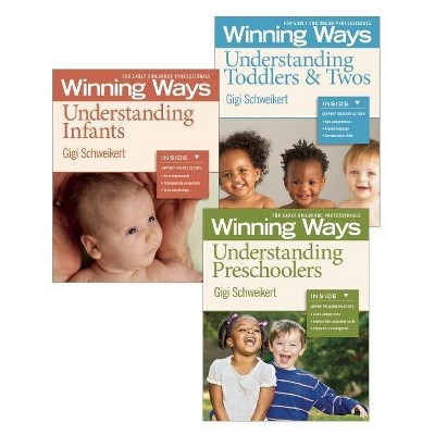 Understanding Infants, Toddlers & Twos, and Preschoolers [3-Pack] - (Winning Ways) by  Gigi Schweikert (Paperback)