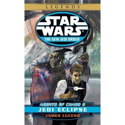 Agents of Chaos II: Jedi Eclipse - (Star Wars: The New Jedi Order - Legends) by  James Luceno (Paperback)