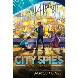 Forbidden City - (City Spies) by  James Ponti (Paperback)