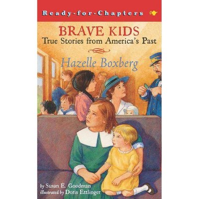 Hazelle Boxberg - (Brave Kids) by  Susan E Goodman (Paperback)