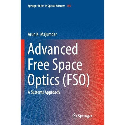 Advanced Free Space Optics (Fso) - (Springer Optical Sciences) by  Arun K Majumdar (Paperback)