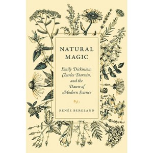 Natural Magic - by  Renée Bergland (Hardcover) - 1 of 1