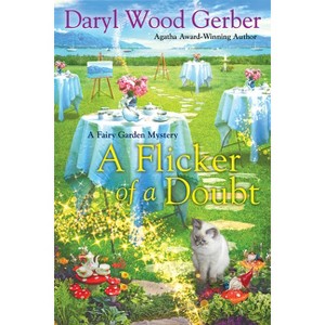 A Flicker of a Doubt - (A Fairy Garden Mystery) by  Daryl Wood Gerber (Paperback) - 1 of 1