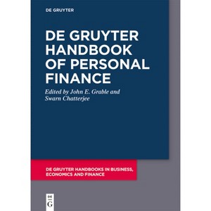 De Gruyter Handbook of Personal Finance - (De Gruyter Handbooks in Business, Economics and Finance) by  John E Grable & Swarn Chatterjee (Paperback) - 1 of 1
