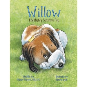 Willow the Highly Sensitive Pup - by Mandy Mayock - 1 of 1