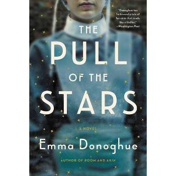 The Pull of the Stars - by  Emma Donoghue (Paperback)