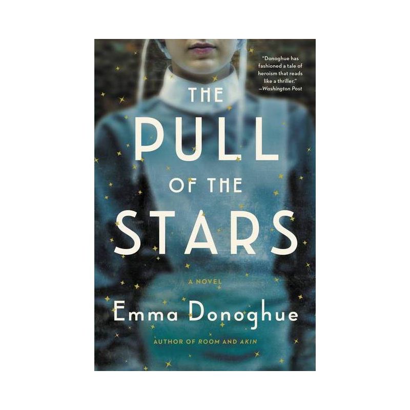 The Pull of the Stars - by  Emma Donoghue (Paperback), 1 of 2