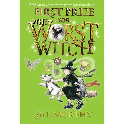 First Prize for the Worst Witch - by  Jill Murphy (Hardcover)