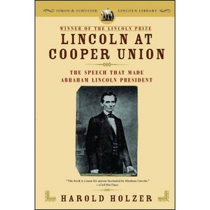 Lincoln at Cooper Union - (Simon & Schuster Lincoln Library) by  Harold Holzer (Paperback) - 1 of 1