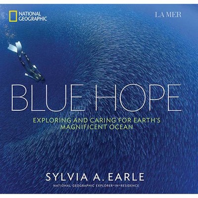 Blue Hope - by  Sylvia A Earle (Hardcover)