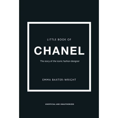 The Little Book Of Chanel - (little Of Fashion) 3rd Edition By Emma Baxter-wright (hardcover) : Target