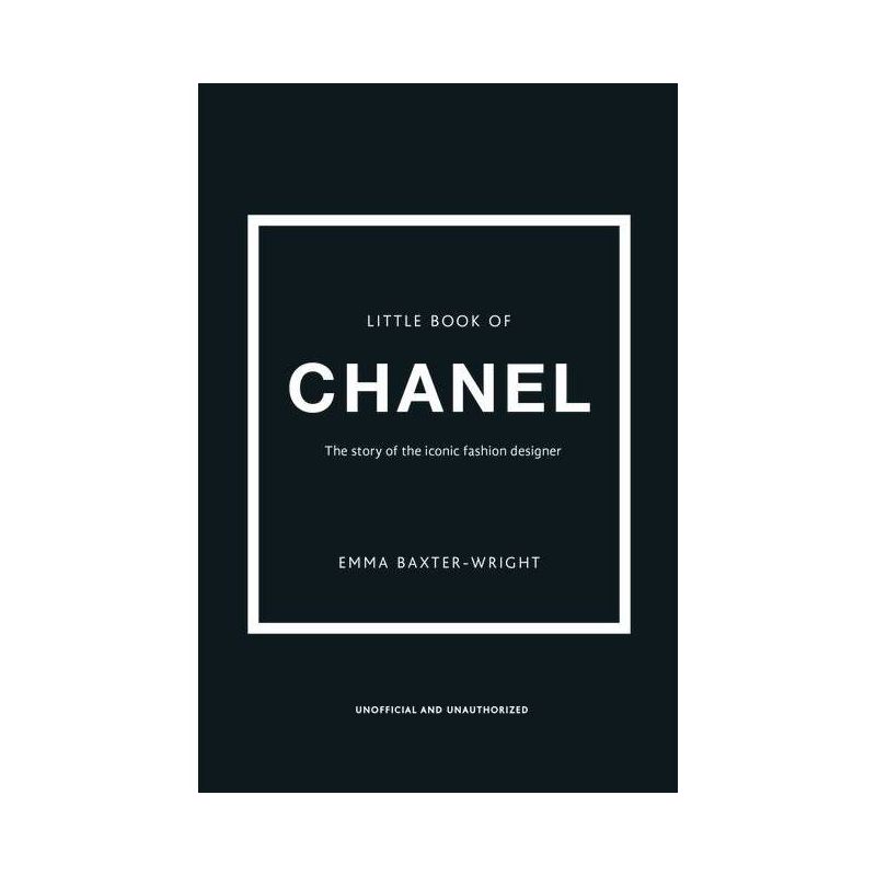 The Little Book of Chanel - (Little Books of Fashion) 3rd Edition by  Emma Baxter-Wright (Hardcover), 1 of 6