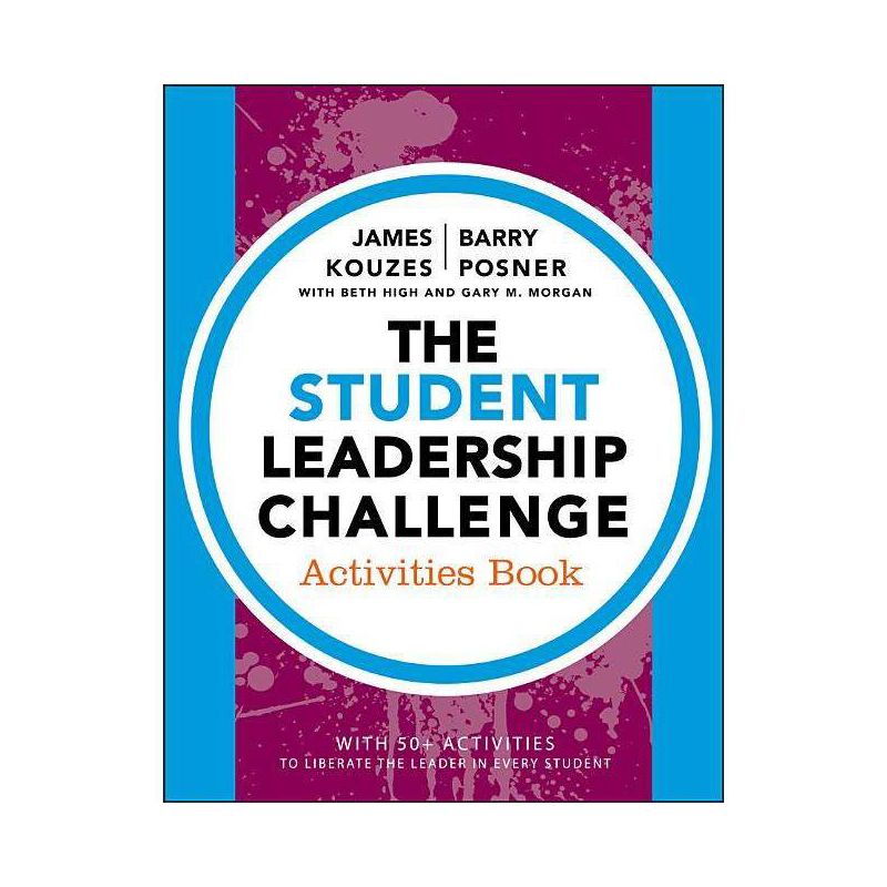 The Student Leadership Challenge - (J-B Leadership Challenge: Kouzes/Posner) by  James M Kouzes & Barry Z Posner & Beth High & Gary M Morgan, 1 of 2